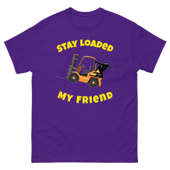 Forklift Ninja Stay Loaded My Friend GY Classic tee