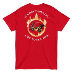 Forklift Ninja in Flames, You Don't Fork Life, Life Forks You GW Classic tee