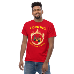 Forklift in Flames, Forking Makes me Happy GY Classic tee