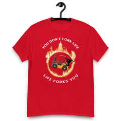 Forklift Ninja in Flames, You Don't Fork Life, Life Forks You GW Classic tee