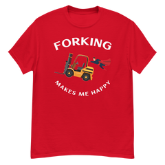 Forklift Superhero Forking Makes Me Happy GW Classic tee.