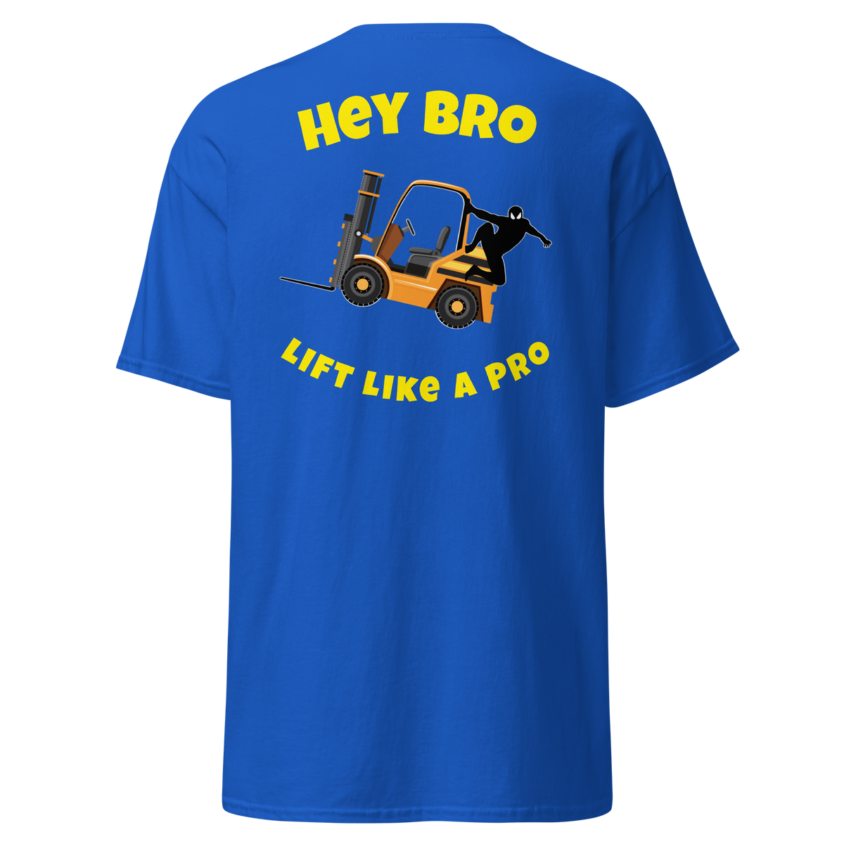 Forklift Ninja Hey Bro Lift Like a Pro GY Classic tee