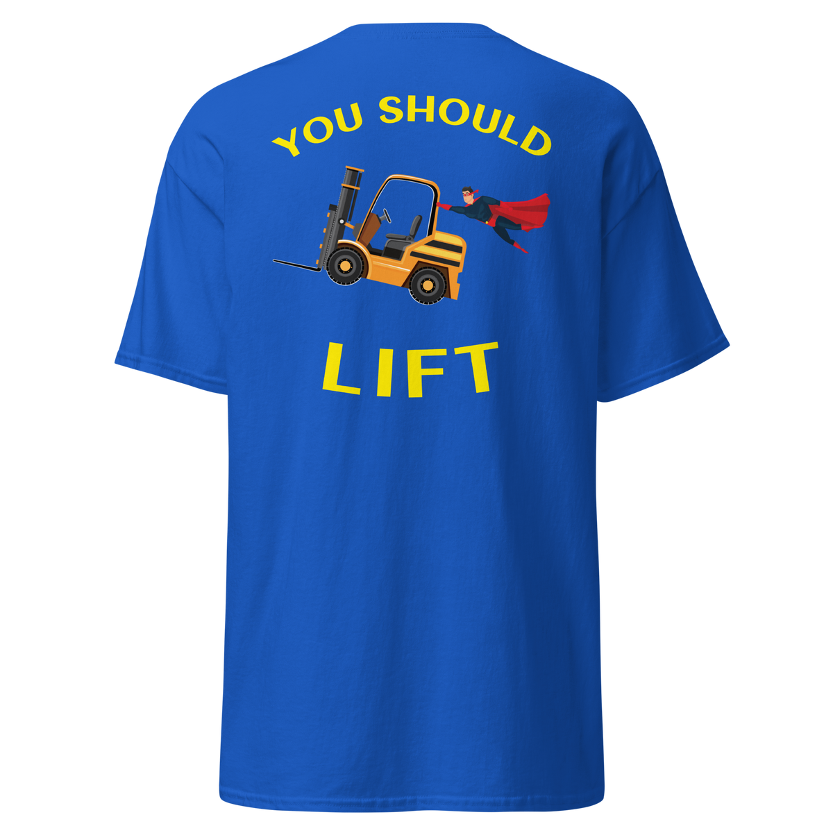 Forklift Superhero You Should Lift GY Classic tee