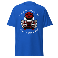 Trucker Skull, You Don't Truck Life, Life Trucks You RW Classic tee