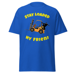 Forklift Ninja Stay Loaded My Friend GY Classic tee