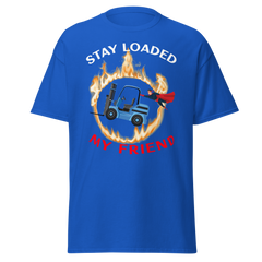 Forklift Superhero in Flames, Stay Loaded My Friend WBR Classic tee