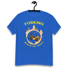 Forklift in Flames, Forking Makes me Happy GY Classic tee