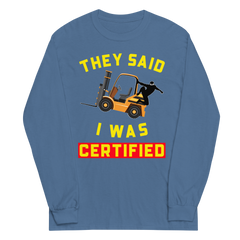 Forklift Ninja They Said I was Certified GY Men’s Long Sleeve Shirt