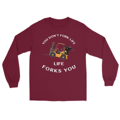 Forklift Ninja You Don't Fork Life, Life Forks You GW Long Sleeve Shirt