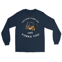 Forklift Ninja You Don't Fork Life, Life Forks You GW Long Sleeve Shirt