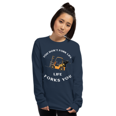 Forklift Ninja You Don't Fork Life, Life Forks You GW Long Sleeve Shirt