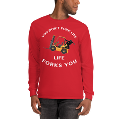 Forklift Ninja You Don't Fork Life, Life Forks You GW Long Sleeve Shirt