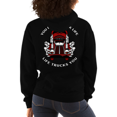 Trucker Skull You Don't Truck Life, Life Trucks You RW Unisex Hoodie