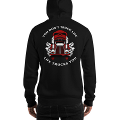 Trucker Skull You Don't Truck Life, Life Trucks You RW Unisex Hoodie