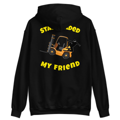 Forklift Ninja Stay Loaded My Friend GY Unisex Hoodie