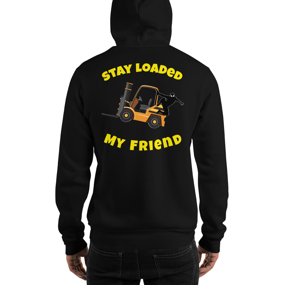 Forklift Ninja Stay Loaded My Friend GY Unisex Hoodie