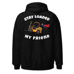 Forklift Superhero Stay Loaded My Friend GW Unisex Hoodie