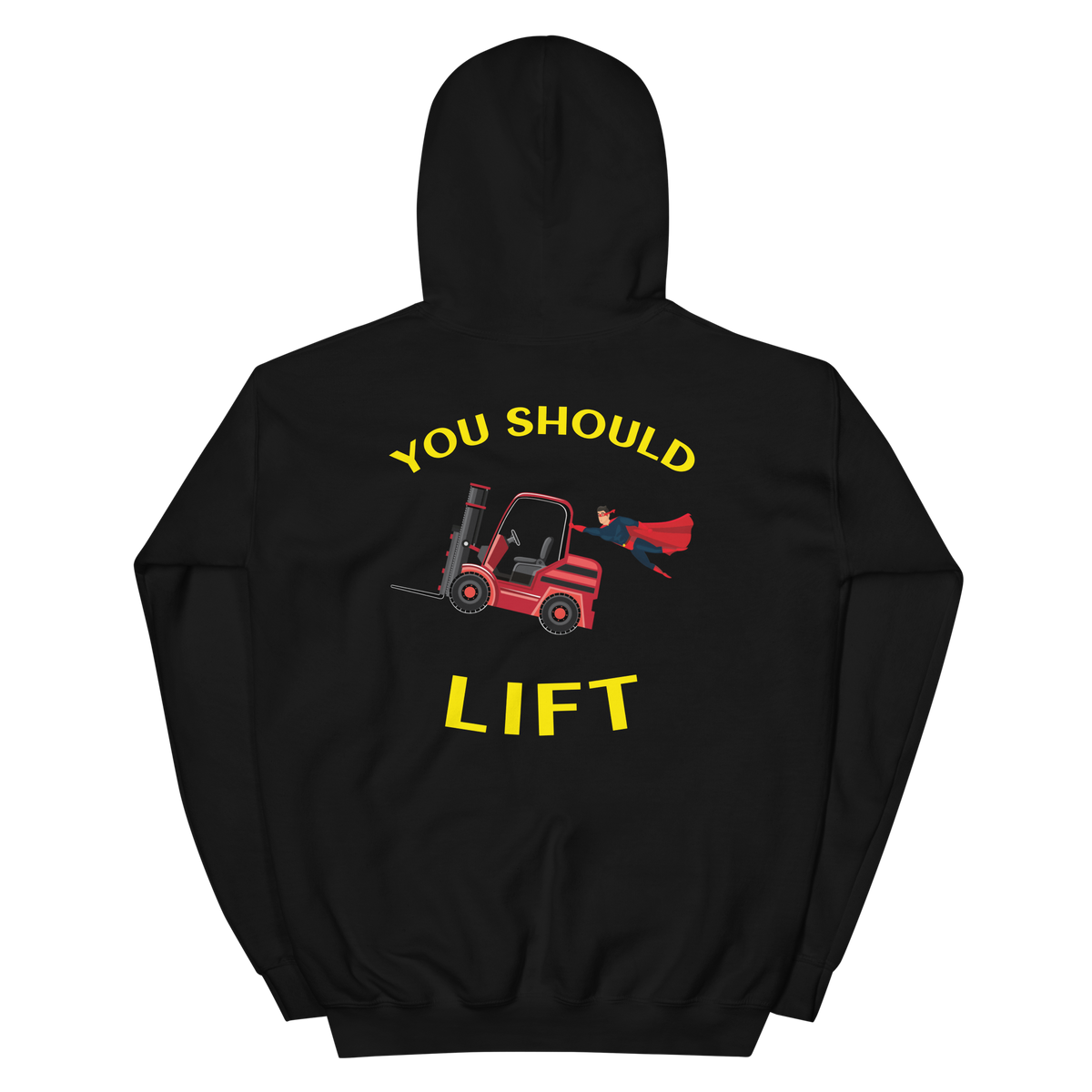 Forklift Superhero You Should Lift RY Unisex Hoodie