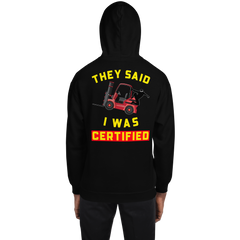 Forklift Ninja They said I was Forklift Certified RY Unisex Hoodie