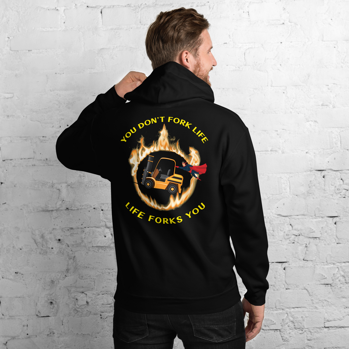 Forklift Superhero in Flames, You Don't Fork Life, Life Forks You GY Unisex Hoodie