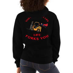 Forklift Superhero, You Don't Fork Life, Life Forks You GR Unisex Hoodie