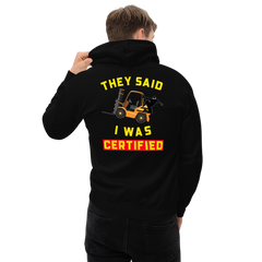 Forklift Ninja They said I was Certified GY Unisex Hoodie