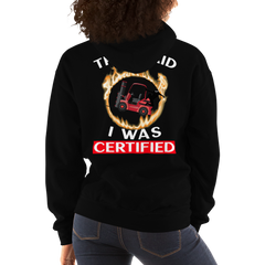 Forklift Ninja in Flames, They Said I was Forklift Certified RW Unisex Hoodie