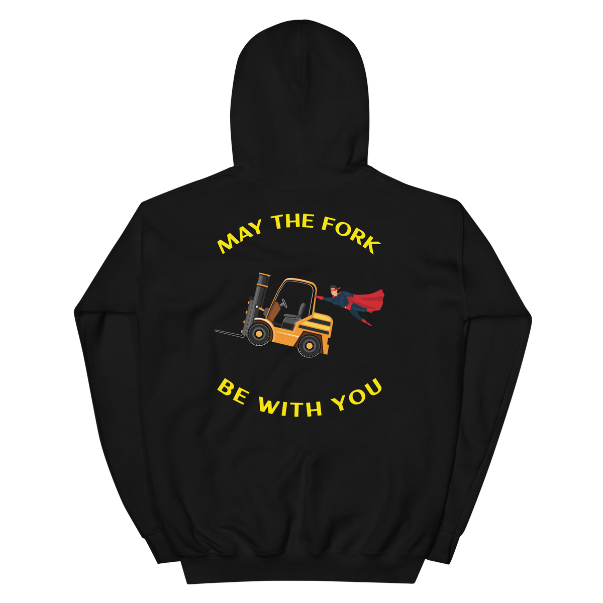 Forklift Superhero, May the Fork Be with You BGY Unisex Hoodie