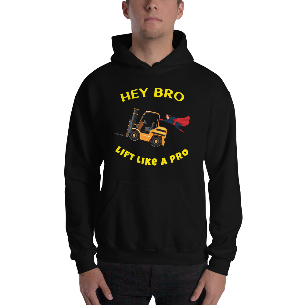 Forklift Superhero Hey Bro Lift Like a Pro GY Unisex Hoodie