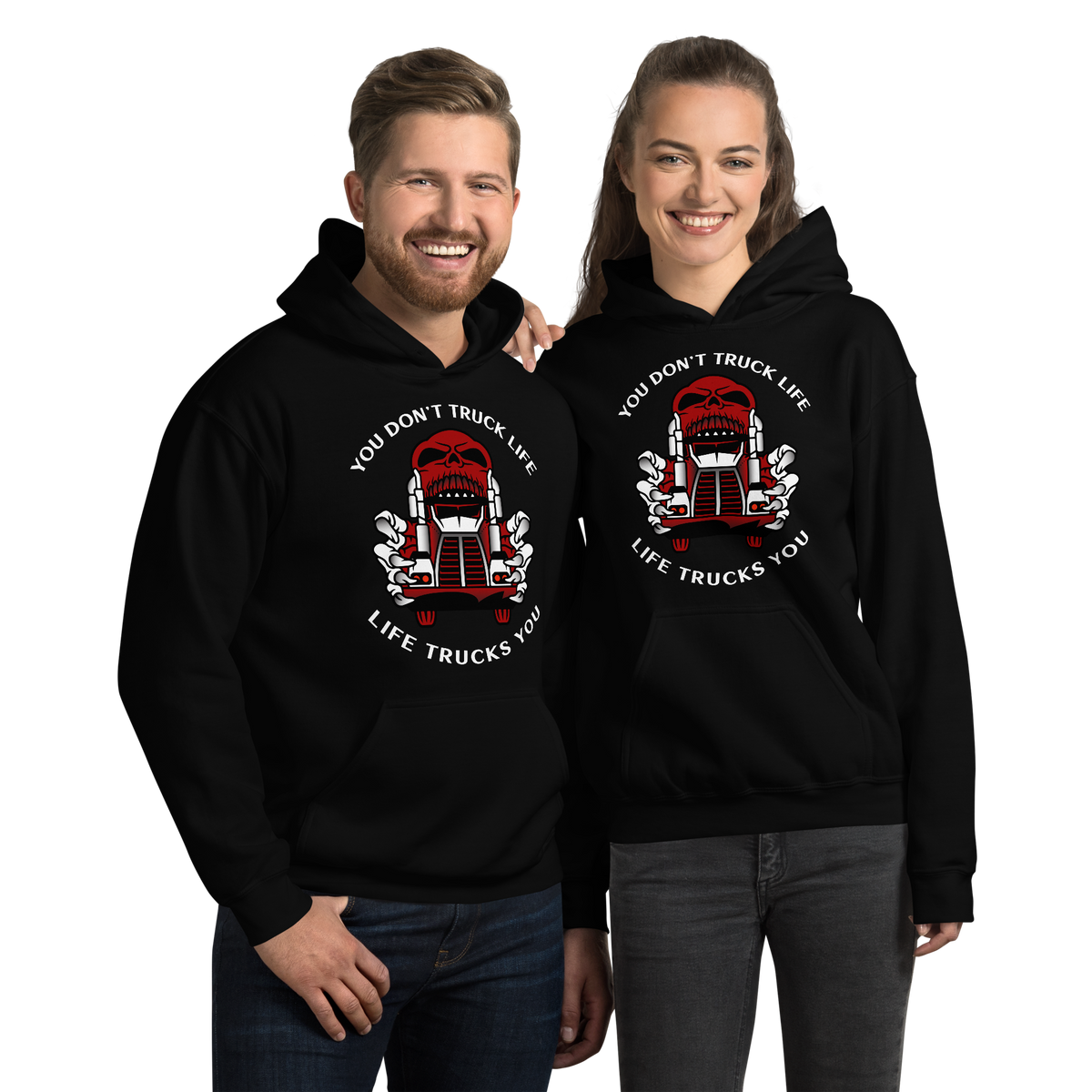 Trucker Skull You Don't Truck Life, Life Trucks You RW Unisex Hoodie