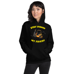 Forklift Ninja Stay Loaded My Friend GY Unisex Hoodie