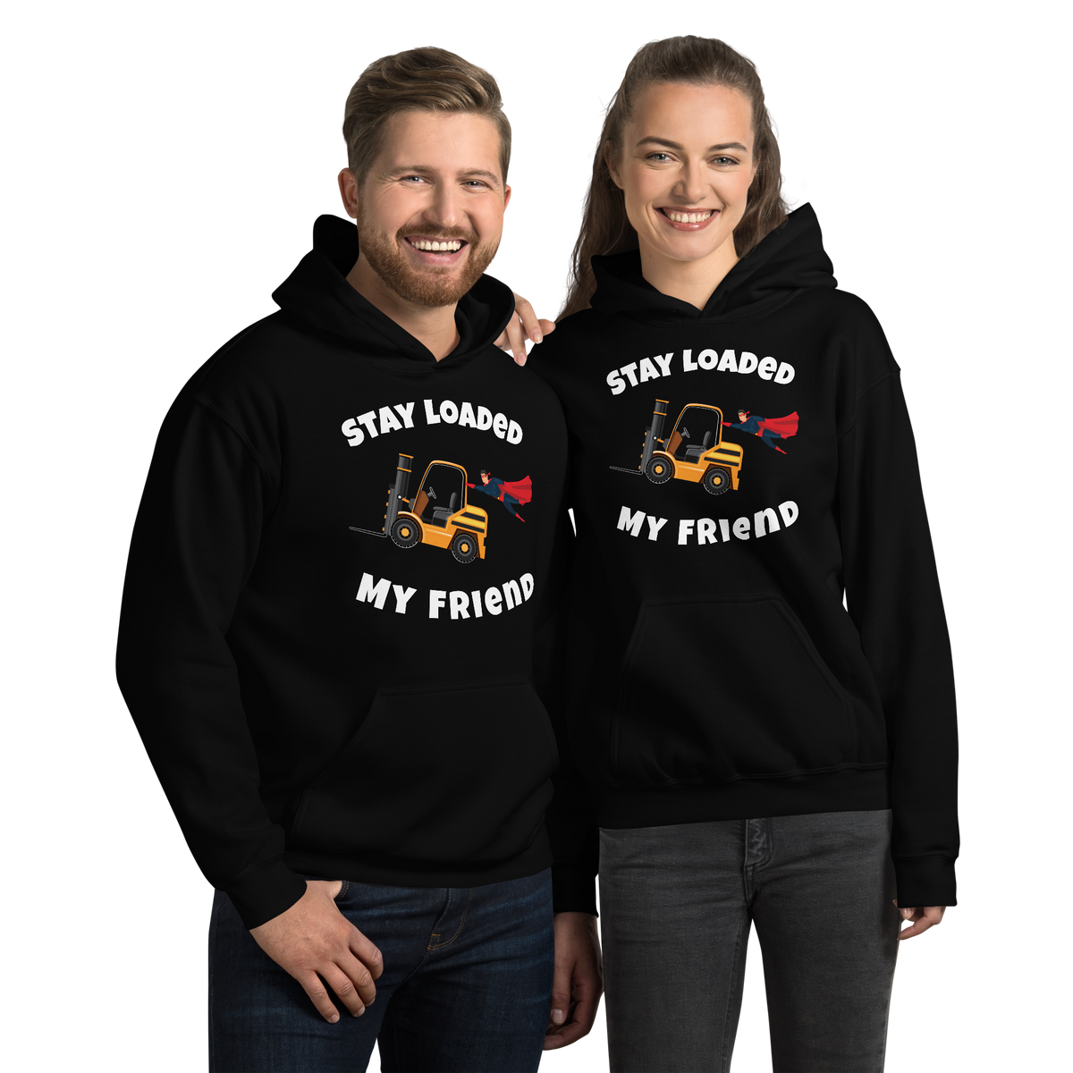 Forklift Superhero Stay Loaded My Friend GW Unisex Hoodie