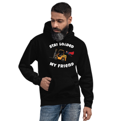 Forklift Superhero Stay Loaded My Friend GW Unisex Hoodie