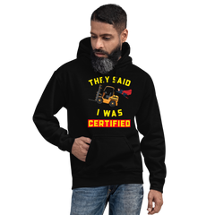 Forklift Superhero They Said I was Forklift Certified GY Unisex Hoodie