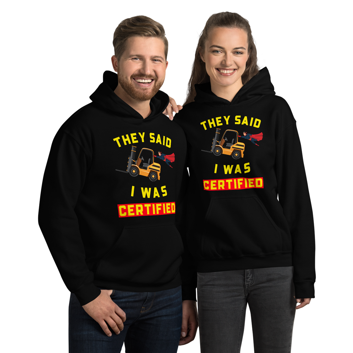 Forklift Superhero They Said I was Forklift Certified GY Unisex Hoodie