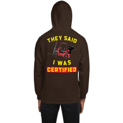 Forklift Ninja They said I was Forklift Certified RY Unisex Hoodie