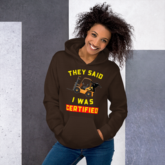 Forklift Ninja They said I was Certified GY Unisex Hoodie