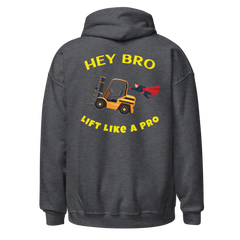 Forklift Superhero Hey Bro Lift Like a Pro GY Unisex Hoodie