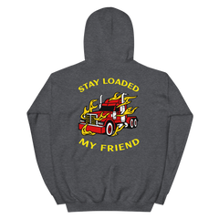 Trucker in Flames Stay Loaded My Friend RY Unisex Hoodie