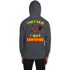 Forklift Ninja They said I was Forklift Certified RY Unisex Hoodie