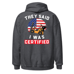 American Forklift Ninja They said I was Forklift Certified GW Unisex Hoodie