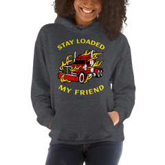 Trucker in Flames Stay Loaded My Friend RY Unisex Hoodie