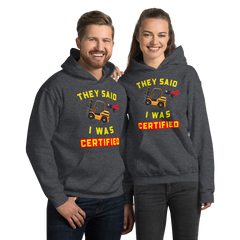 Forklift Superhero They Said I was Forklift Certified GY Unisex Hoodie