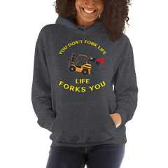 Forklift Superhero, You Don't Fork Life, Life Forks You GY Unisex Hoodie