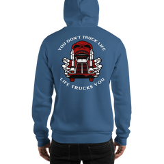 Trucker Skull You Don't Truck Life, Life Trucks You RW Unisex Hoodie