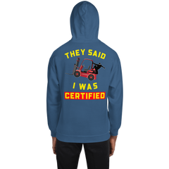 Forklift Ninja They said I was Forklift Certified RY Unisex Hoodie