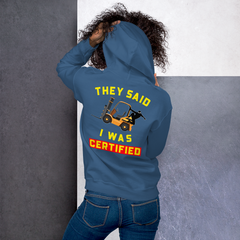 Forklift Ninja They said I was Certified GY Unisex Hoodie