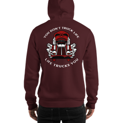 Trucker Skull You Don't Truck Life, Life Trucks You RW Unisex Hoodie