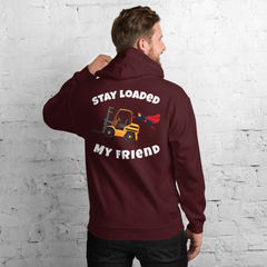 Forklift Superhero Stay Loaded My Friend GW Unisex Hoodie