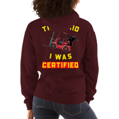 Forklift Ninja They said I was Forklift Certified RY Unisex Hoodie